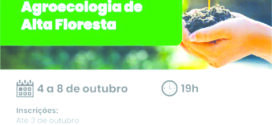 UNEMAT realiza 1ª semana de agroecologia em Alta Floresta