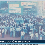 Acusados da Chacina de Juara são absolvidos após 38 anos